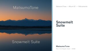 Snowmelt Suite — A Water Journey from 3,000 Metres to the Matsumoto Plain